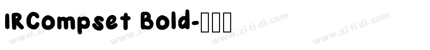 IRCompset Bold字体转换